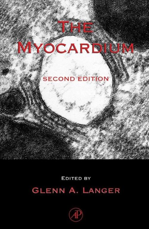 Cover of the book The Myocardium by Glenn A. Langer, Elsevier Science