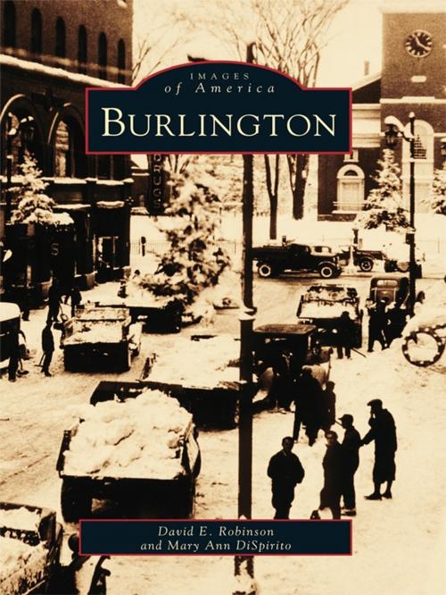 Cover of the book Burlington by David E. Robinson, Mary Ann DiSpirito, Arcadia Publishing Inc.