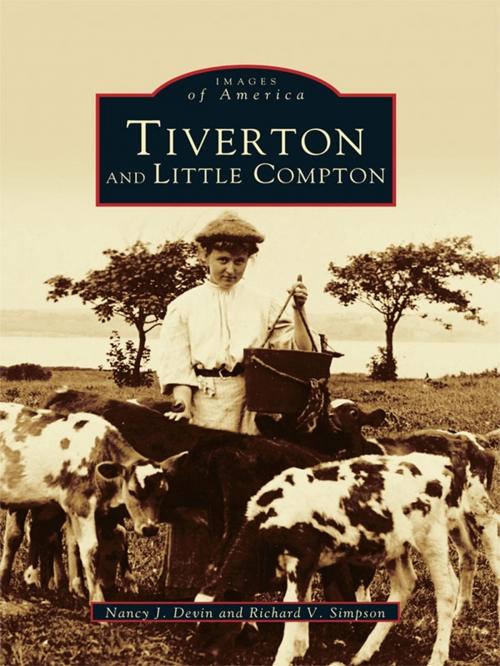 Cover of the book Tiverton and Little Compton by Nancy J. Devin, Richard V. Simpson, Arcadia Publishing Inc.