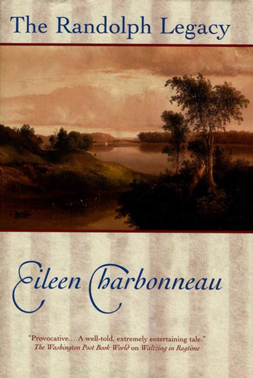 Cover of the book The Randolph Legacy by Eileen Charbonneau, Tom Doherty Associates