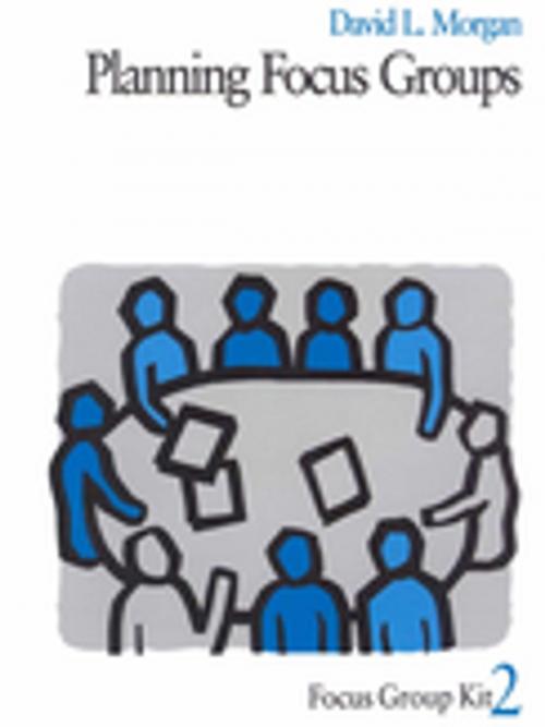 Cover of the book Planning Focus Groups by David L. Morgan, SAGE Publications