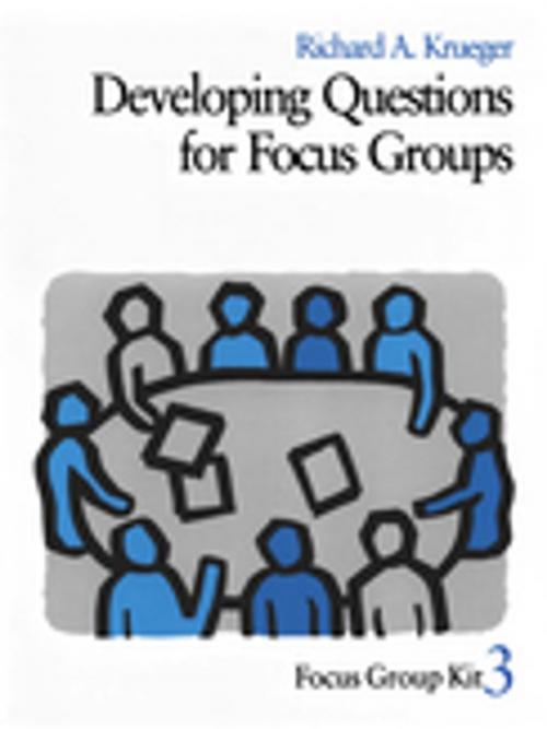 Cover of the book Developing Questions for Focus Groups by Professor Richard A. Krueger, SAGE Publications