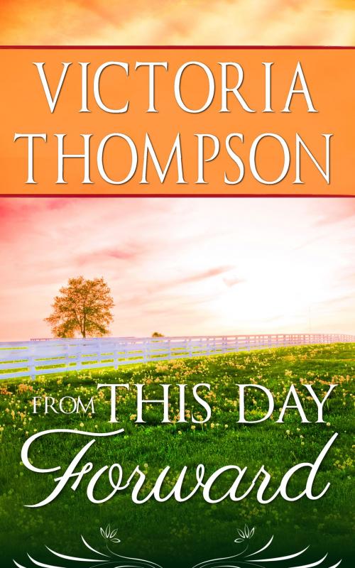 Cover of the book From This Day Forward by Victoria Thompson, NYLA