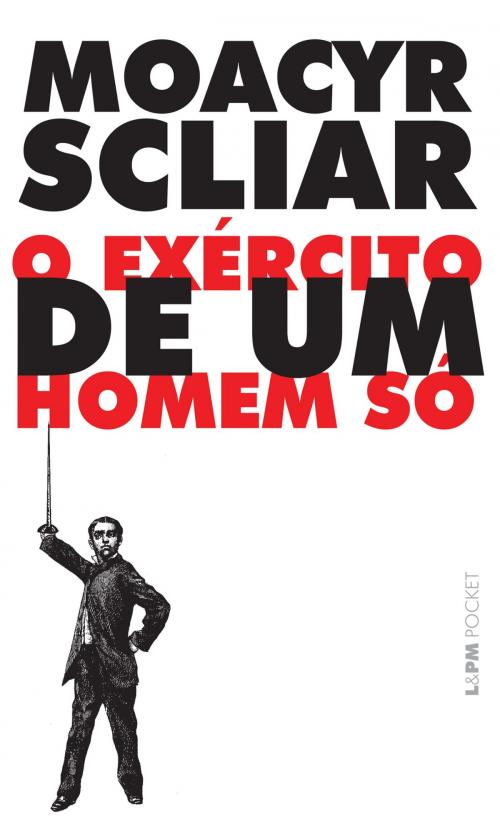 Cover of the book O exército de um homem só by Moacyr Scliar, L&PM Editores