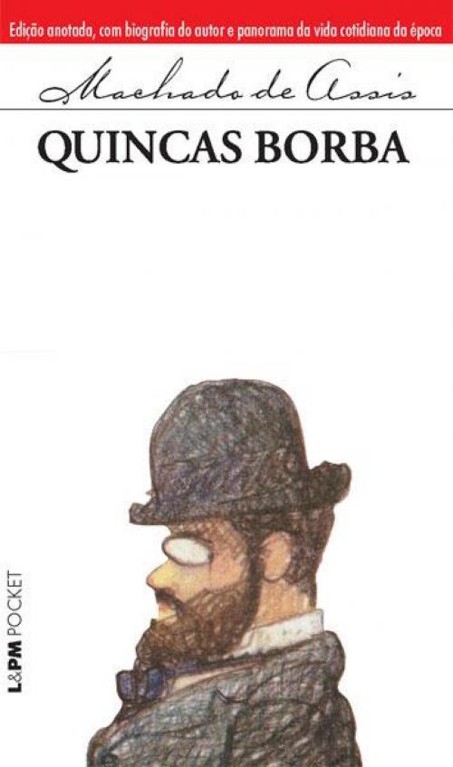 Cover of the book Quincas Borba by Machado de Assis, Carla Viana, Carla Viana, Luís Augusto Fischer, L&PM Editores