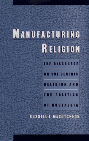 Cover of the book Manufacturing Religion by Bruce Hillman, Jeff Goldsmith