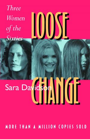 Book cover of Loose Change: Three Women of the Sixties