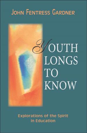 Cover of the book Youth Longs to Know by Rudolf Steiner