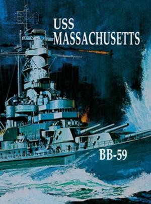 Cover of the book USS Massachusetts by Elizabeth DuPont Spencer, M.S.W., Robert L. DuPont, M.D., Caroline M. DuPont, M.D.