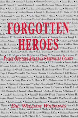 Cover of the book Forgotten Heroes of Greenville, SC by Barbara Notarius, Gail Sforza Brewer