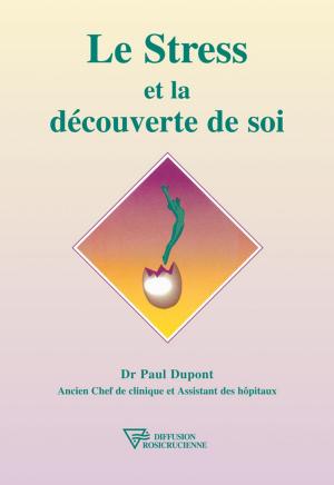 Cover of the book Le Stress et la découverte de soi by Raymund Andrea