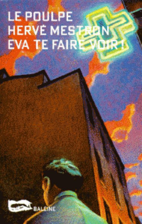 Cover of the book Eva te faire voir by Hervé Mestron, Editions Baleine