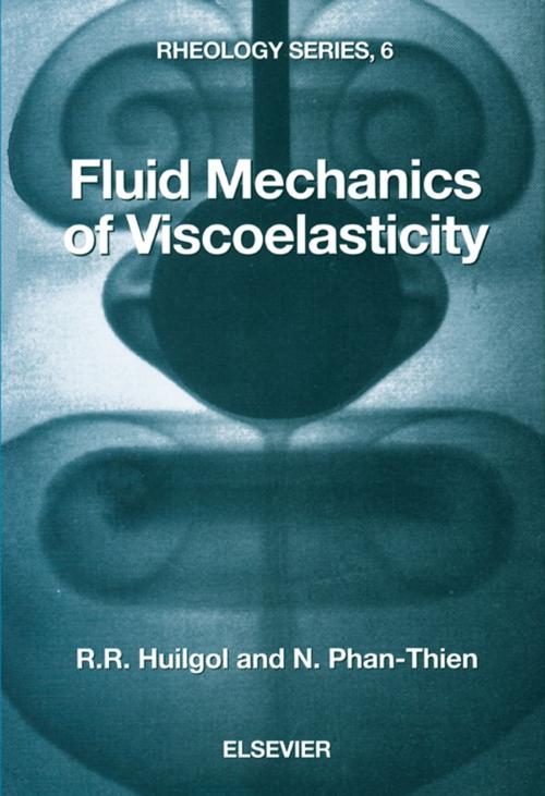 Cover of the book Fluid Mechanics of Viscoelasticity by R.R. Huilgol, N. Phan-Thien, Elsevier Science