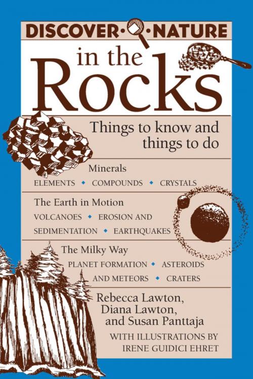 Cover of the book Discover Nature in the Rocks by Rebecca Lawton, Diana Lawton, Susan Panttaja, Stackpole Books