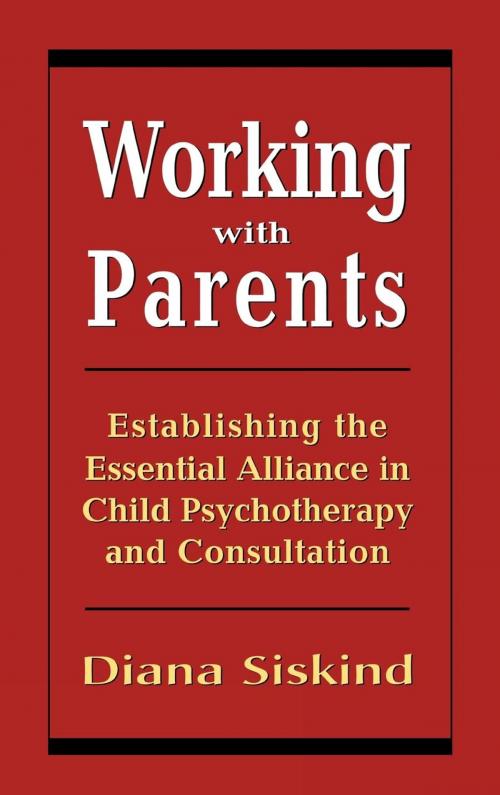Cover of the book Working with Parents by Diana Siskind, Jason Aronson, Inc.
