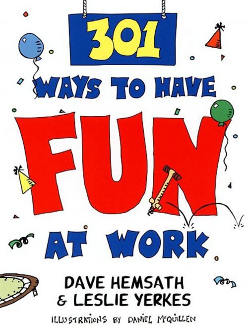 Cover of the book 301 Ways to Have Fun At Work by Dave Hemsath, Leslie Yerkes, Berrett-Koehler Publishers