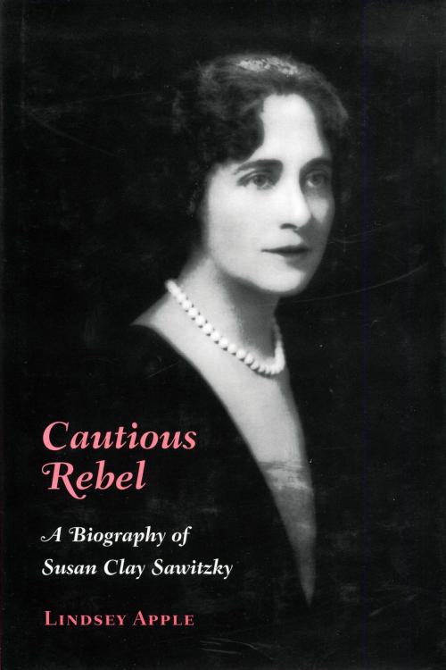 Cover of the book Cautious Rebel by Lindsey Apple, The Kent State University Press
