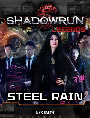 Cover of the book Shadowrun Legends: Steel Rain by Jason Schmetzer