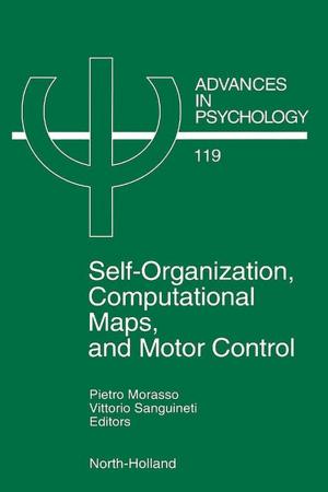 Cover of the book Self-Organization, Computational Maps, and Motor Control by Rajiv S. Mishra, Glenn Grant, Saumyadeep Jana, Ph.D.
