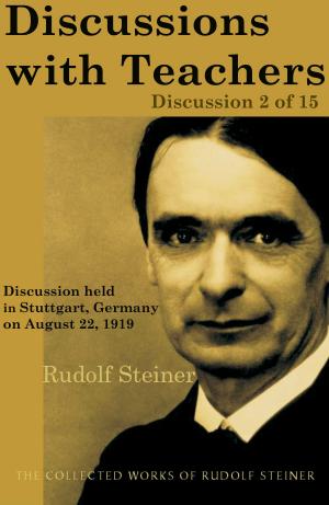 Cover of the book Discussions with Teachers: Discussion 2 of 15 by Rudolf Steiner