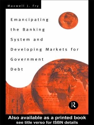 Cover of the book Emancipating the Banking System and Developing Markets for Government Debt by Hoskuldur Thrainsson