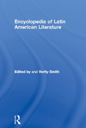 Cover of the book Encyclopedia of Latin American Literature by Colin Manchester, Susanna Poppleston, Jeremy Allen