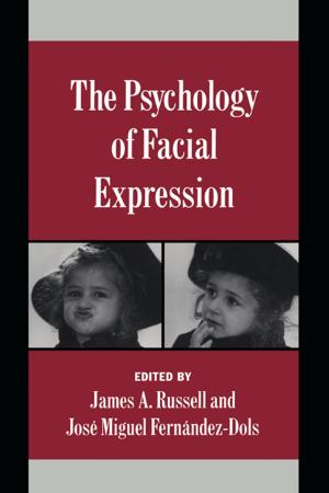 Cover of the book The Psychology of Facial Expression by W. John Braun, Duncan J.  Murdoch