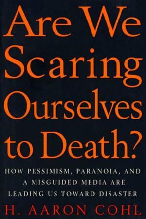 Cover of the book Are We Scaring Ourselves to Death? by Pasi Ilmari Jääskeläinen