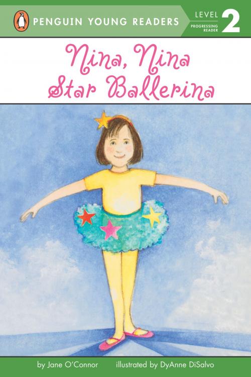 Cover of the book Nina, Nina Star Ballerina by Jane O'Connor, Penguin Young Readers Group