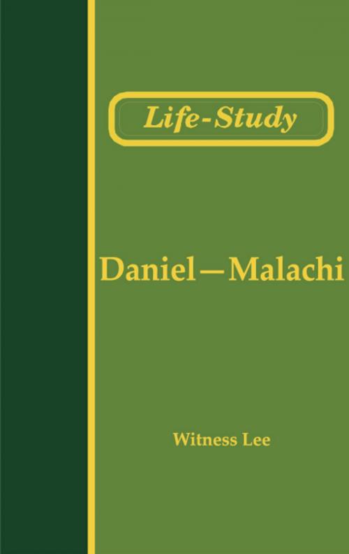 Cover of the book Life-Study of Daniel-Malachi by Witness Lee, Living Stream Ministry