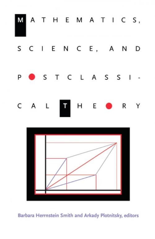 Cover of the book Mathematics, Science, and Postclassical Theory by Brian Rotman, Andrew Pickering, Duke University Press