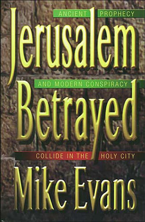 Cover of the book Jerusalem Betrayed by Michael D. Evans, Thomas Nelson