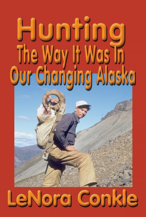 Cover of the book Hunting the Way it Was by Lenora Conkle, Publication Consultants