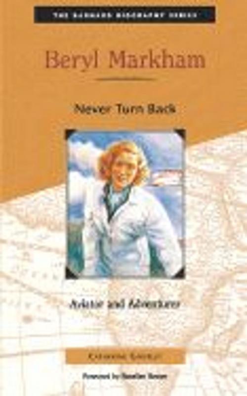 Cover of the book Beryl Markham: Never Turn Back by Catherine Gourley, Red Wheel Weiser
