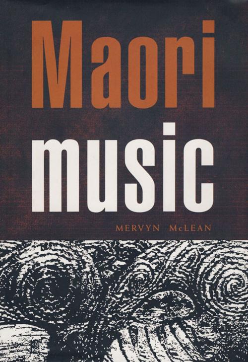 Cover of the book Maori Music by Mervyn McLean, Auckland University Press