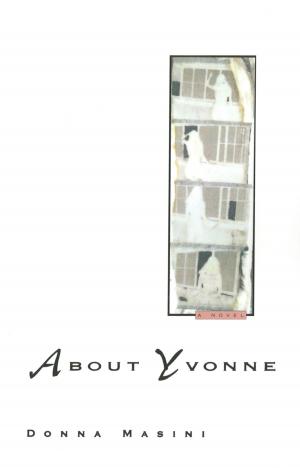 Cover of the book About Yvonne: A Novel by Julia Slavin