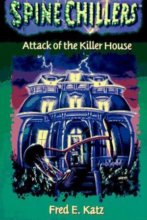 Cover of the book SpineChillers Mysteries Series: Attack of the Killer House by Rachel Hauck
