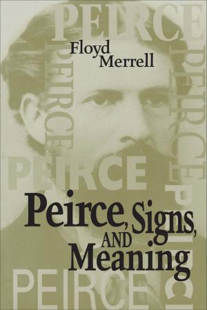 Cover of the book Peirce, Signs, and Meaning by John P. Miller