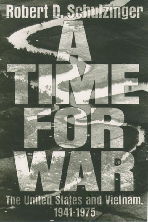 Cover of the book A Time for War by Robert D. Schulzinger, Oxford University Press