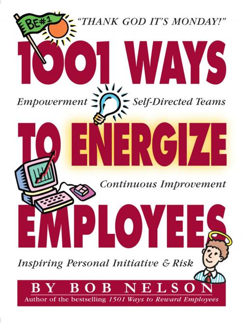 Cover of the book 1001 Ways to Energize Employees by Bob Nelson Ph.D., Workman Publishing Company