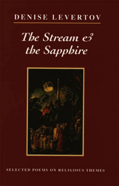 Cover of the book The Stream & the Sapphire: Selected Poems on Religious Themes by Denise Levertov, New Directions