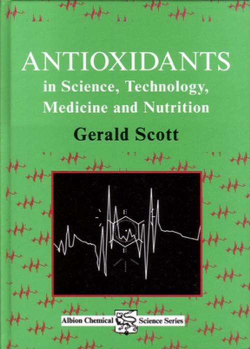 Cover of the book Antioxidants in Science, Technology, Medicine and Nutrition by G. Scott, Elsevier Science