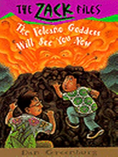 Cover of the book Zack Files 09: The Volcano Goddess Will See You Now by Dan Greenburg, Penguin Young Readers Group