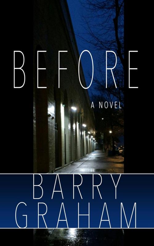 Cover of the book Before by Barry Graham, River and Stone Press