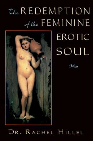 Cover of the book The Redemption of the Feminine Erotic Soul by Peter Levenda