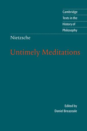Cover of the book Nietzsche: Untimely Meditations by Adrian Streete
