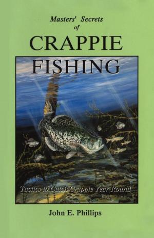 Cover of the book Masters' Secrets of Crappie Fishing by Eugene Sue