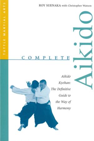 Cover of the book Complete Aikido by Roberto Caballero, Elizabeth V. Reyes