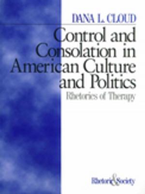 Cover of the book Control and Consolation in American Culture and Politics by Anselm Strauss, Juliet Corbin