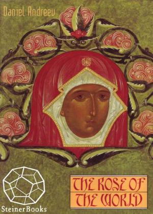 Cover of the book The Rose of the World by Rudolf Steiner, Henry Barnes